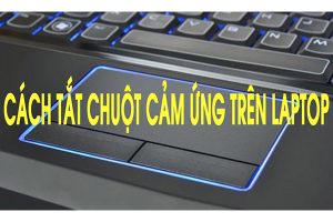 Hướng dẫn cách tắt chuột cảm ứng trên laptop