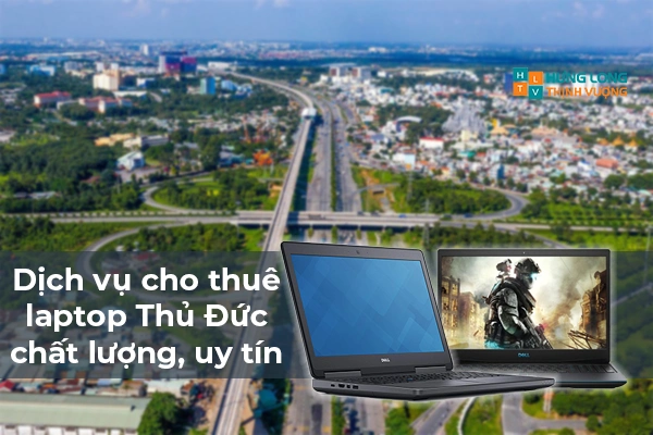 Dịch vụ cho thuê laptop Thủ Đức