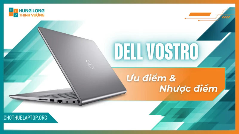 Ưu nhược điểm của Dell Vostro