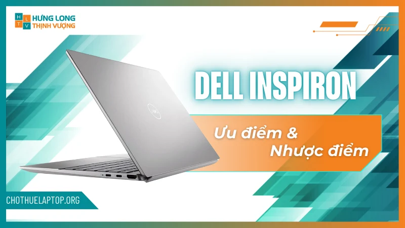 Ưu nhược điểm của Dell Inspiron
