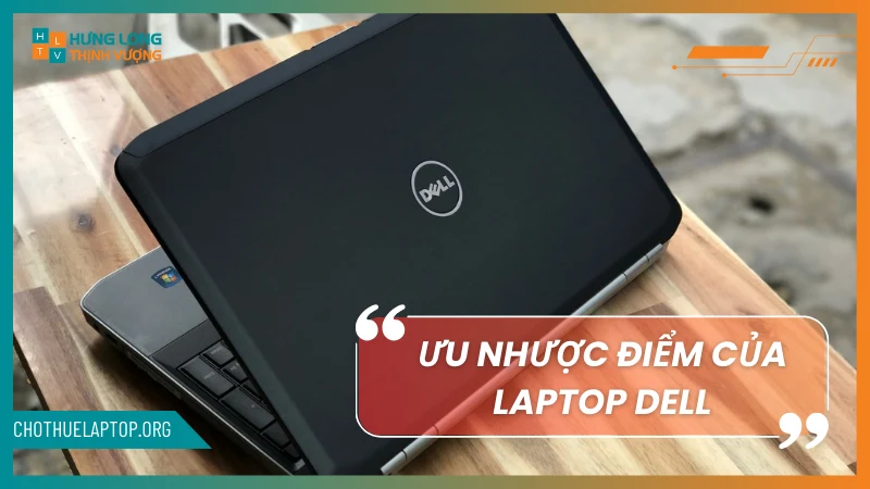 Ưu nhược điểm của laptop Dell
