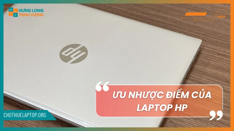 Ưu nhược điểm của laptop HP