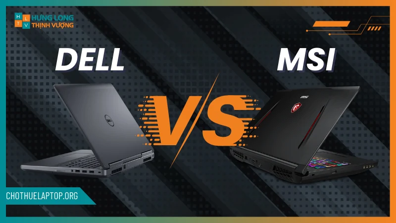 So sánh chi tiết Dell và MSI